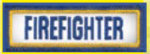  Premier Emblem E1449 1 X 3 Firefighter Tab Patch